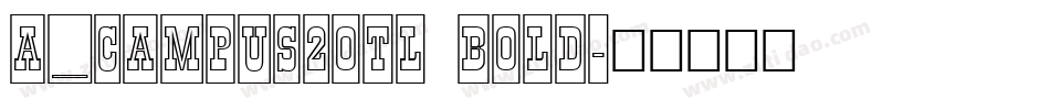 a_Campus2Otl Bold字体转换